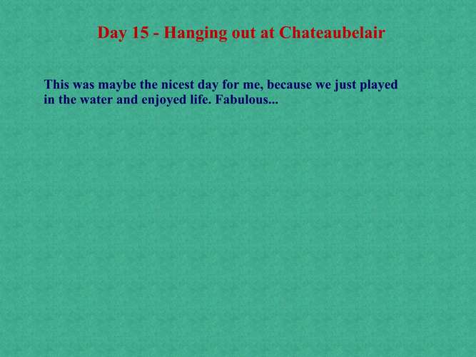 540 Day 15 - Hanging out at Chateaubelair